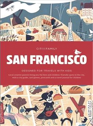 CITIxFamily City Guides - San Francisco: Designed for travels with kids