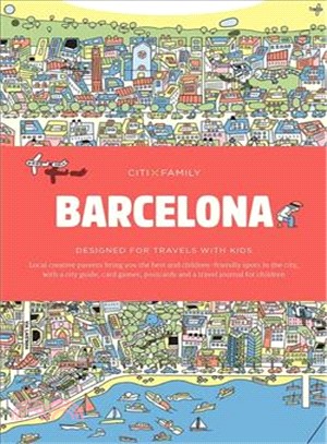 CITIxFamily City Guides - Barcelona: Designed for travels with kids