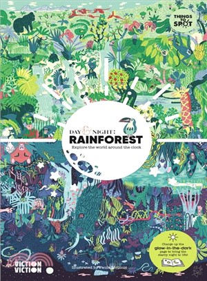 Day & Night: Rainforest: Explore the world around the clock