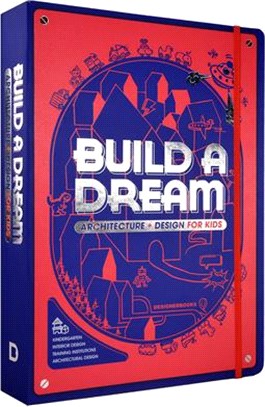 Build a Dream ― Architecture + Design for Kids