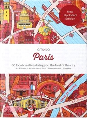 CITIx60 City Guides - Paris: 60 local creatives bring you the best of the city