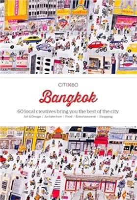 CITIx60: Bangkok: 60 local creatives bring you the best of the city