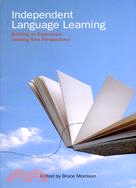 Independent Language Learning：Building on Experience, Seeking New Perspectives