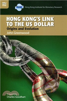 Hong Kong's Link to the US Dollar：Origins and Evolution