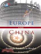 Europe and China：Strategic Partners or Rivals？