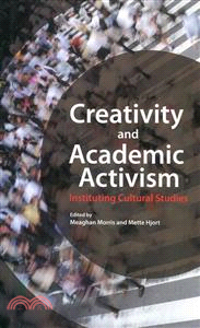 Creativity and Academic Activism: Instituting Cultural Studies