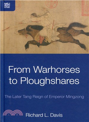 From Warhorses to Ploughshares：The Later Tang Reign of Emperor Mingzong | 拾書所