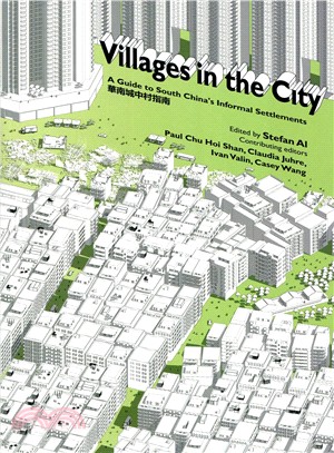 華南城中村指南（中英對照）Villages in the City：A Guide to South China's Informal Settlements | 拾書所