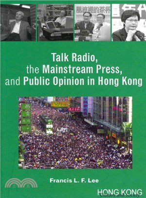Talk Radio, the Mainstream Press, and Public Opinion in Hong Kong