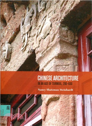 Chinese Architecture in an Age of Turmoil, 200-600 | 拾書所