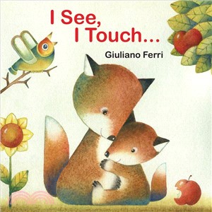 I see, i touch /