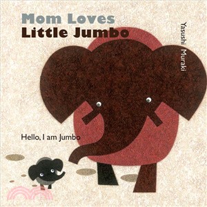 Mom Loves Little Jumbo ― Hello, I Am Jumbo