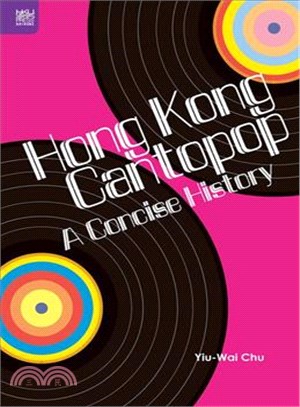 Hong Kong Cantopop: A Concise History