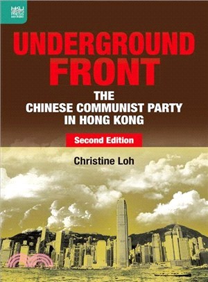 Underground Front ― The Chinese Communist Party in Hong Kong
