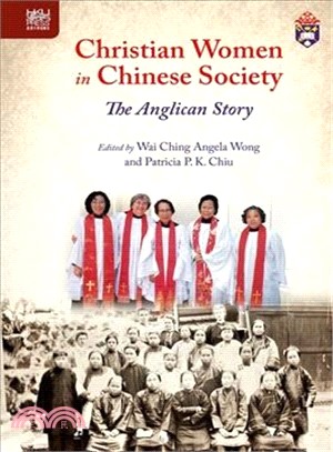 Christian Women in Chinese Society: The Anglican Story