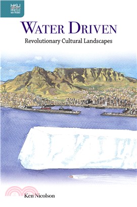 Water Driven: Revolutionary Cultural Landscapes | 拾書所