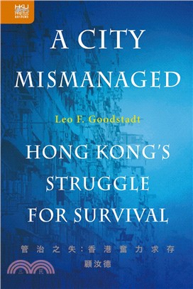 A City Mismanaged: Hong Kong’s Struggle for Survival