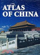 ATLAS OF CHINA (ENGLISH ED)