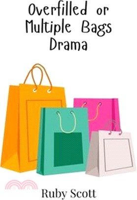Overfilled or Multiple Bags Drama