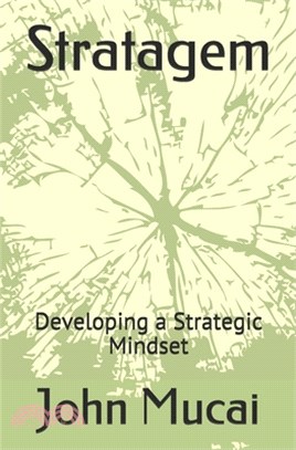 Stratagem: Developing a Strategic Mindset