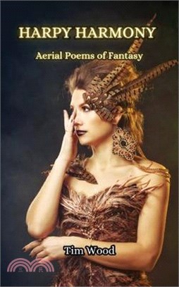 Harpy Harmony: Aerial Poems of Fantasy