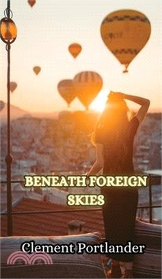 Beneath Foreign Skies