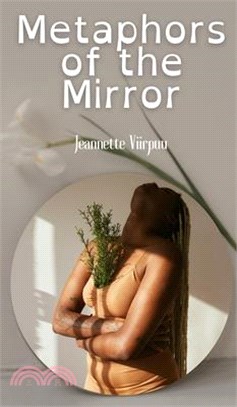 Metaphors of the Mirror
