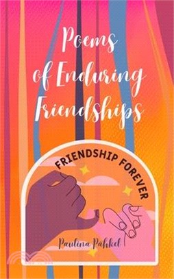 Poems of Enduring Friendships