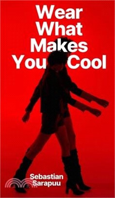 Wear What Makes You Cool