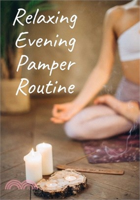 Relaxing Evening Pamper Routine