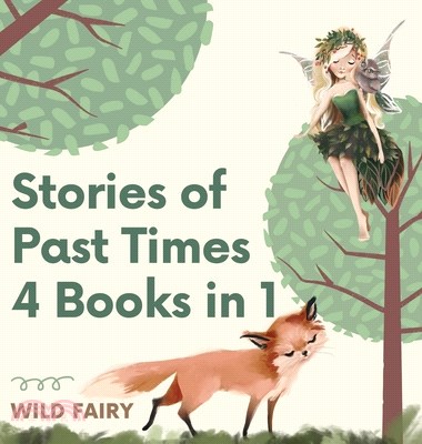 Stories of Past Times: 4 Books in 1