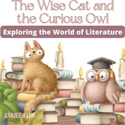 The Wise Cat and the Curious Owl: Exploring the World of Literature