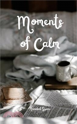 Moments of Calm