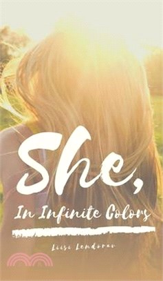 She, In Infinite Colors