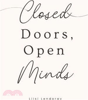 Closed Doors, Open Minds