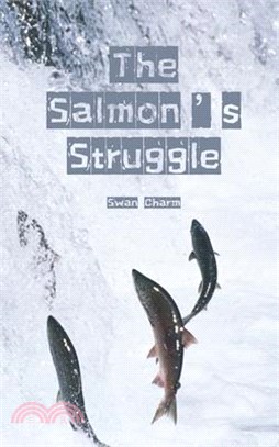 The Salmon's Struggle