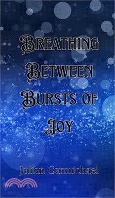 Breathing Between Bursts of Joy