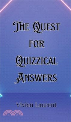 The Quest for Quizzical Answers