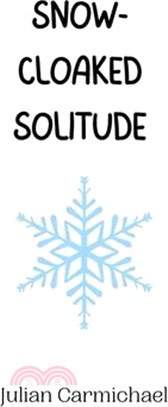 Snow-Cloaked Solitude