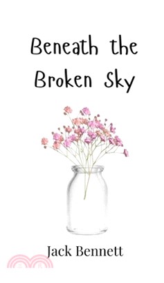 Beneath the Broken Sky