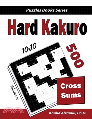 Hard Kakuro：500 Hard Cross Sums Puzzles (10x10)