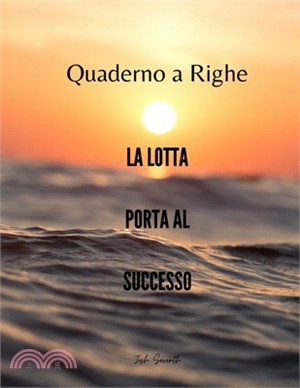Quaderno a Righe - La lotta porta al successo