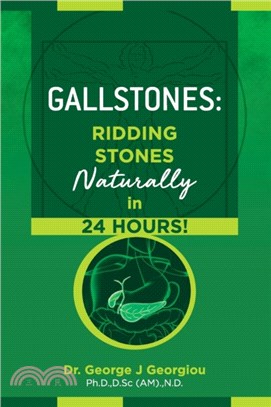 Gallstones：Ridding Stones Naturally in 24 Hours!