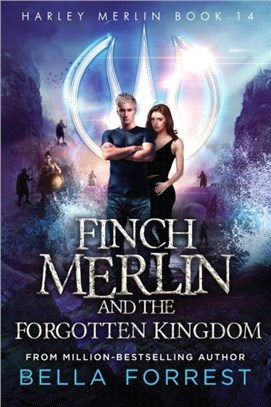 Harley Merlin 14：Finch Merlin and the Forgotten Kingdom