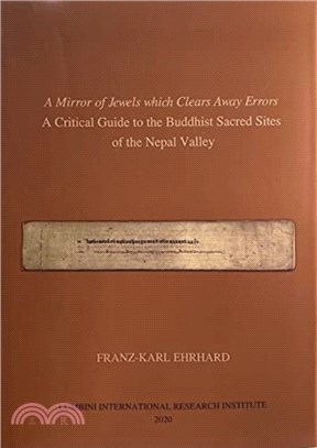 A Mirror of Jewels which Clears away Errors：A Critical Guide to the Buddhist Sacred Sites of the Nepal Valley