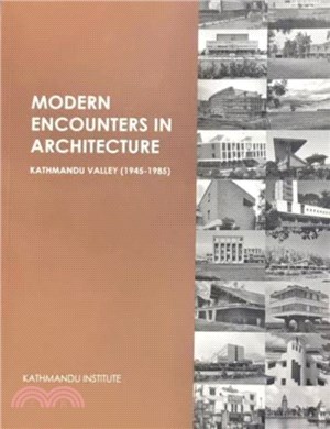 Modern Encounters in Architecture：Kathmandu Valley (1945 - 1985)