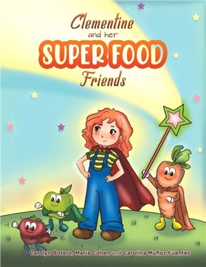 CLEMENTINE & HER SUPER FOOD FRIENDS