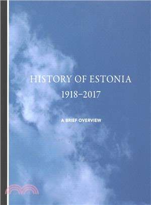 History of Estonia 1918-2017 ─ A Brief Overview