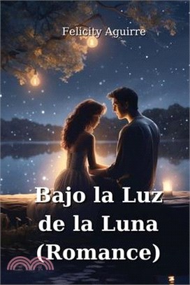 Bajo la Luz de la Luna (Romance)