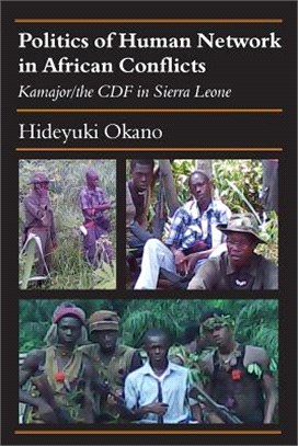 Politics of Human Network in African Conflicts ― Kamajor/The Cdf in Sierra Leone